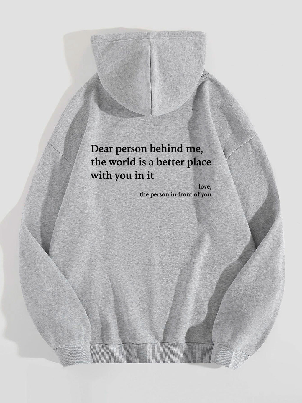 Dear Person Behind Me,the World Is A Better Place,with You In It Hoodie