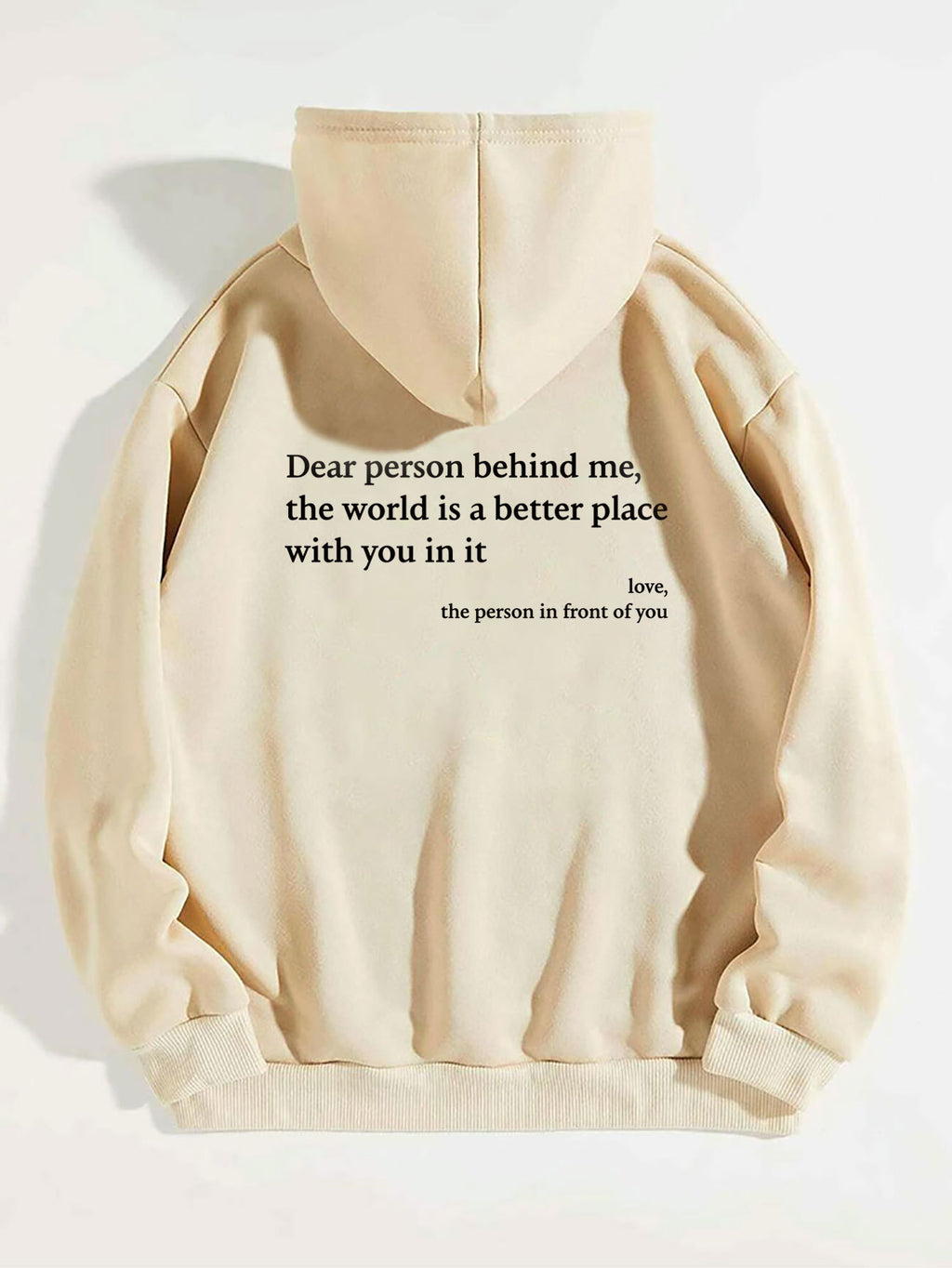 Dear Person Behind Me,the World Is A Better Place,with You In It Hoodie