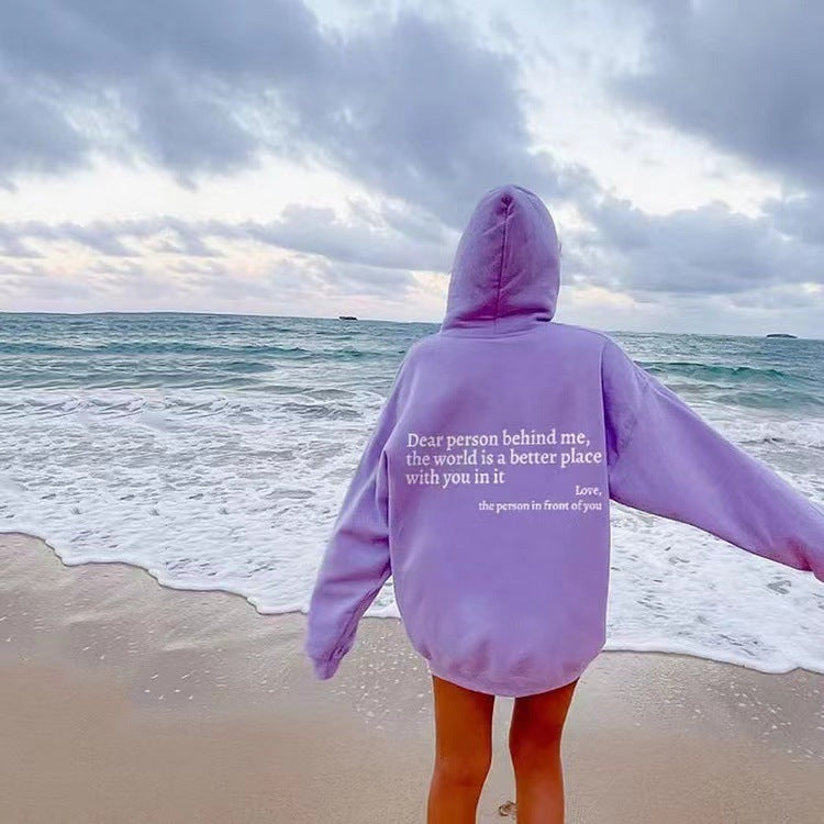 Dear Person Behind Me,the World Is A Better Place,with You In It Hoodie